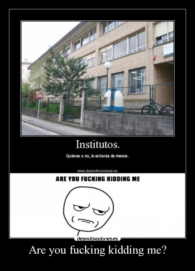 Are you fucking kidding me? - 