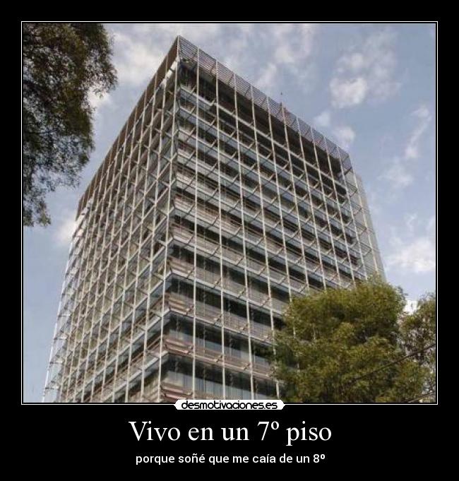 Vivo en un 7º piso -