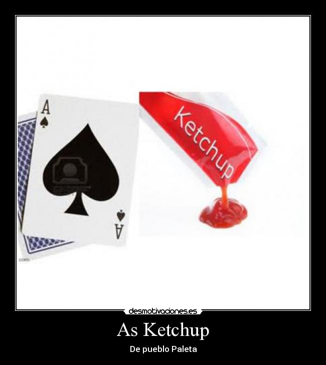 As Ketchup -