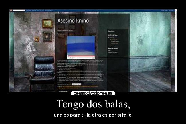 Tengo dos balas, - 