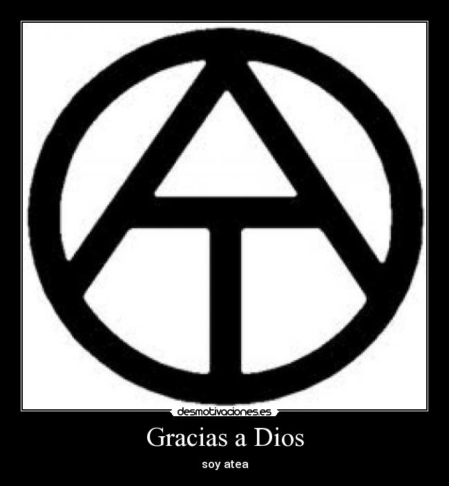 Gracias a Dios - soy atea