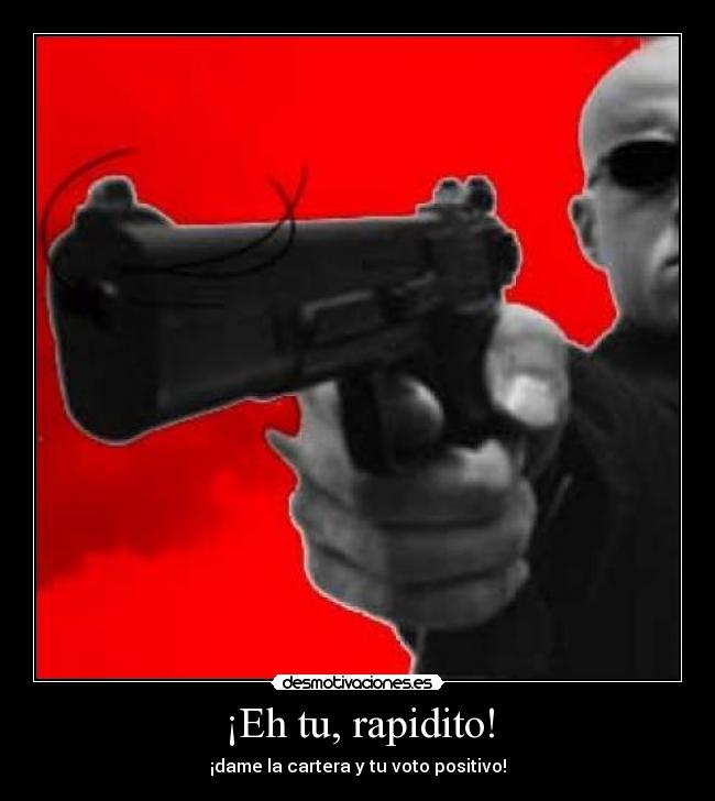 ¡Eh tu, rapidito! - 
