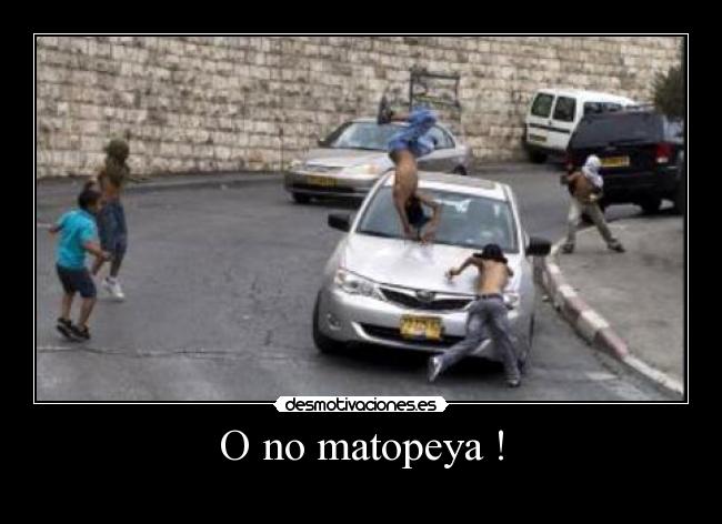 O no matopeya ! - 