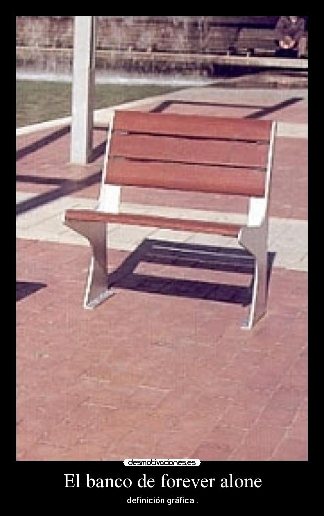 El banco de forever alone - 
