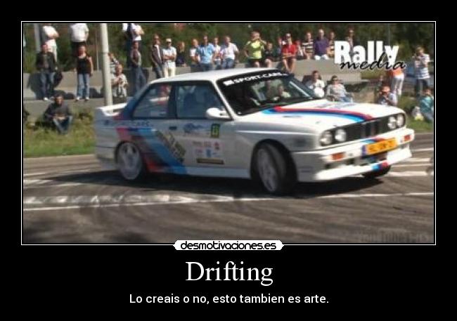Drifting - Lo creais o no, esto tambien es arte.
