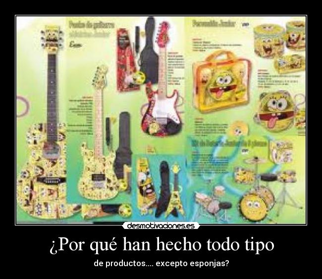 ¿Por qué han hecho todo tipo -