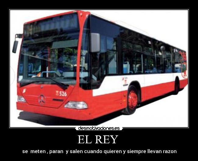 EL REY - se meten , paran y salen cuando quieren y siempre llevan razon