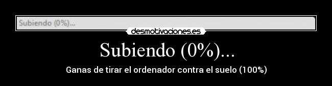Subiendo (0%)... - 