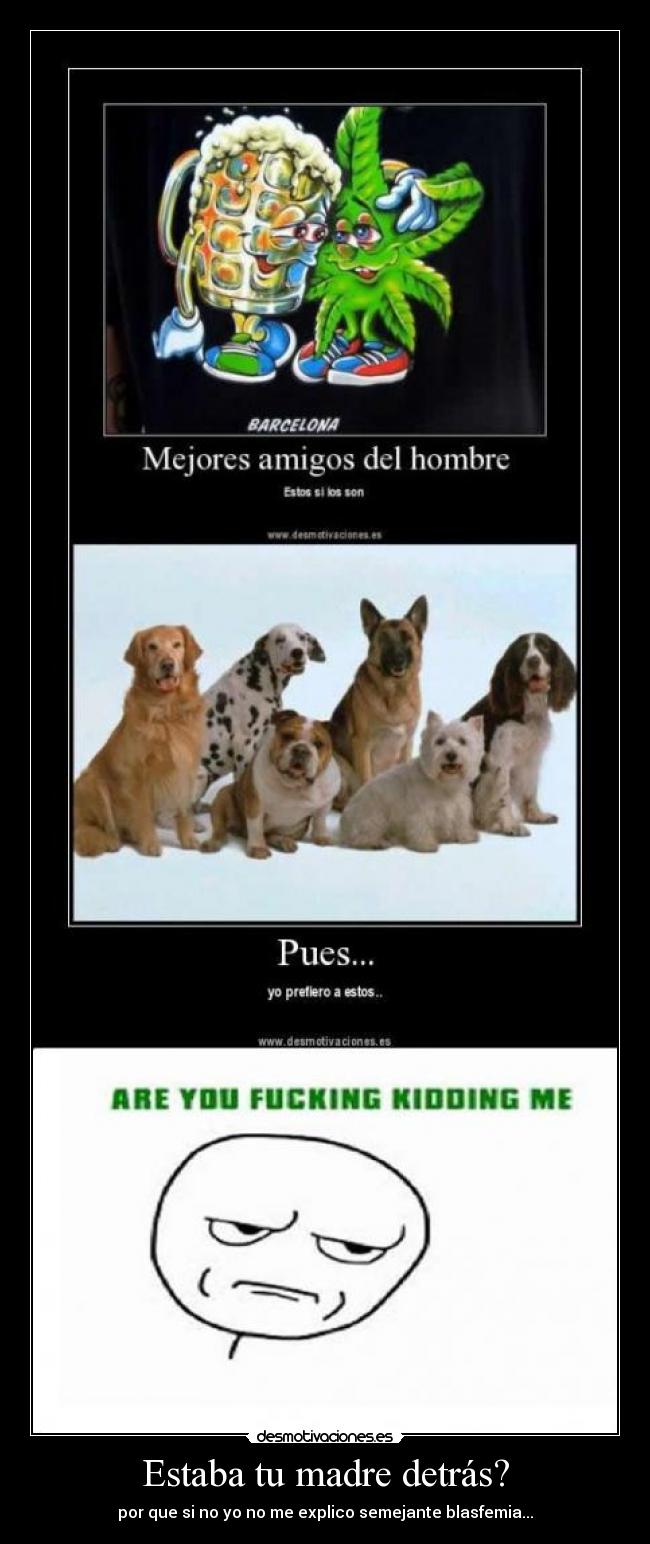 Estaba tu madre detrás? - 