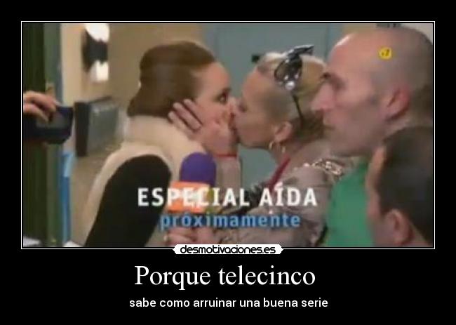 Porque telecinco  - sabe como arruinar una buena serie