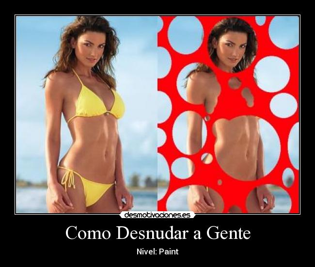 carteles paint desnudar photoshop gente chicha desmotivacion walt_k desmotivaciones