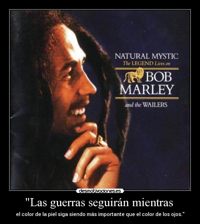 Las guerras seguirán mientras -