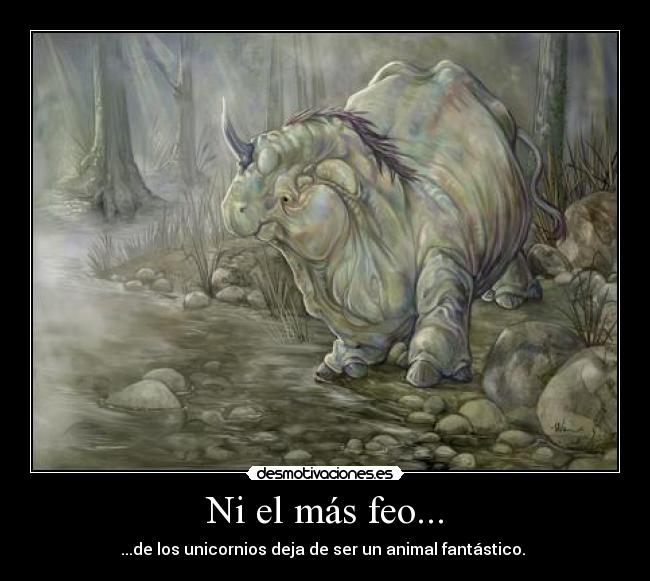 carteles unicornio feo fantastico desmotivaciones