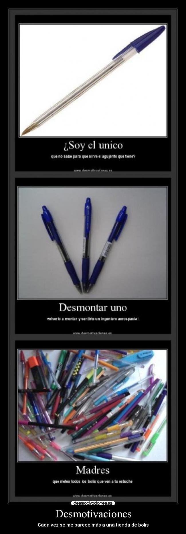 Desmotivaciones - Cada vez se me parece más a una tienda de bolis