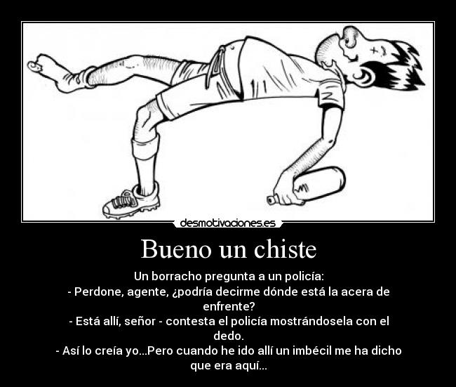 Bueno un chiste -