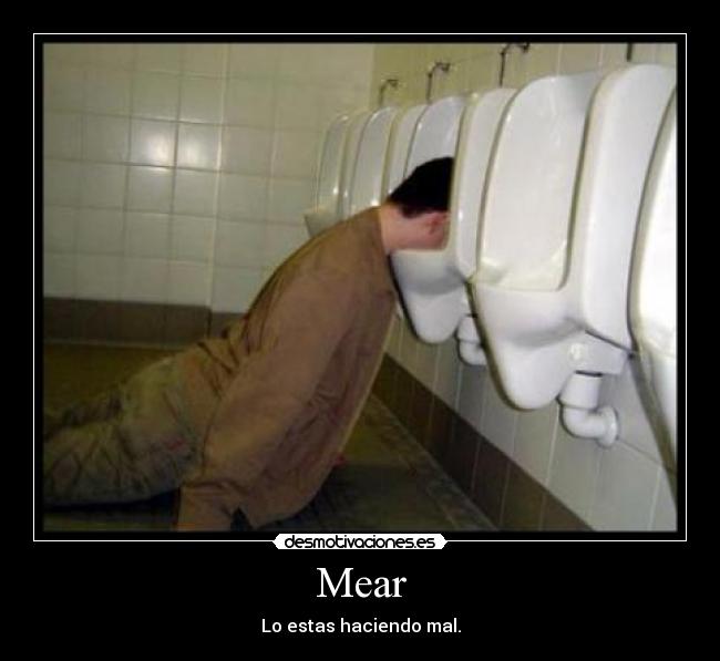 Mear - Lo estas haciendo mal.