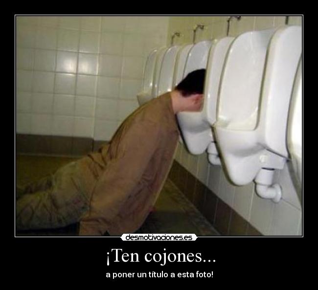 ¡Ten cojones... - 