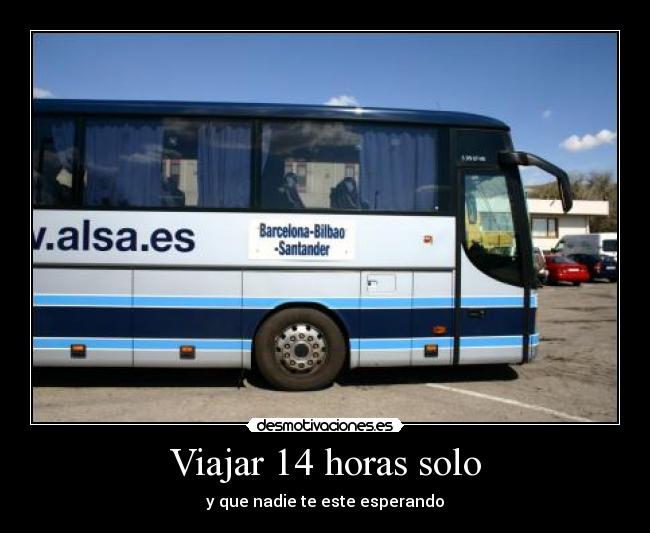 Viajar 14 horas solo -