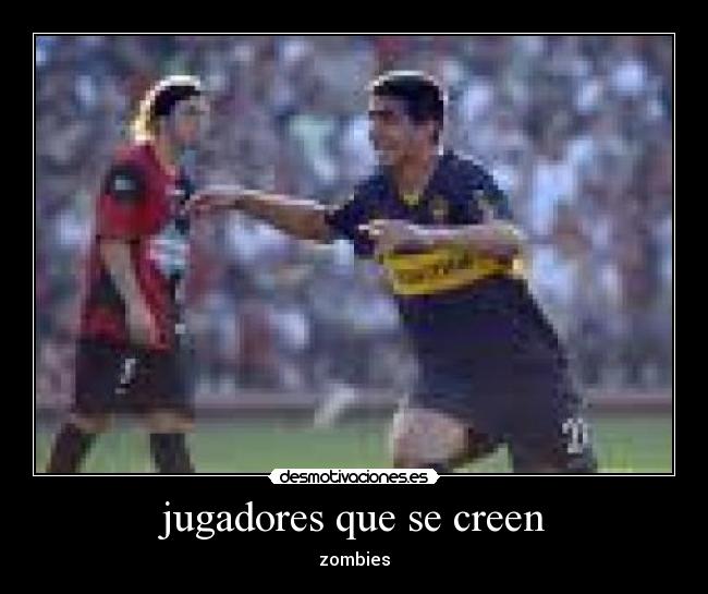 jugadores que se creen - zombies