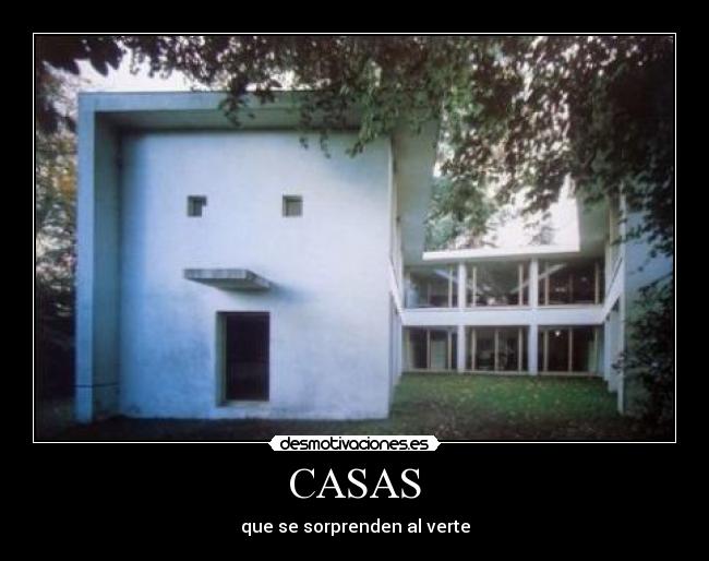 CASAS - que se sorprenden al verte