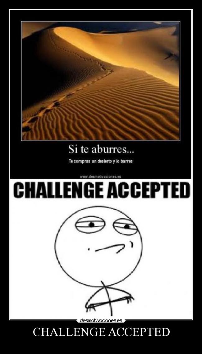 carteles challenge accepted desmotivaciones