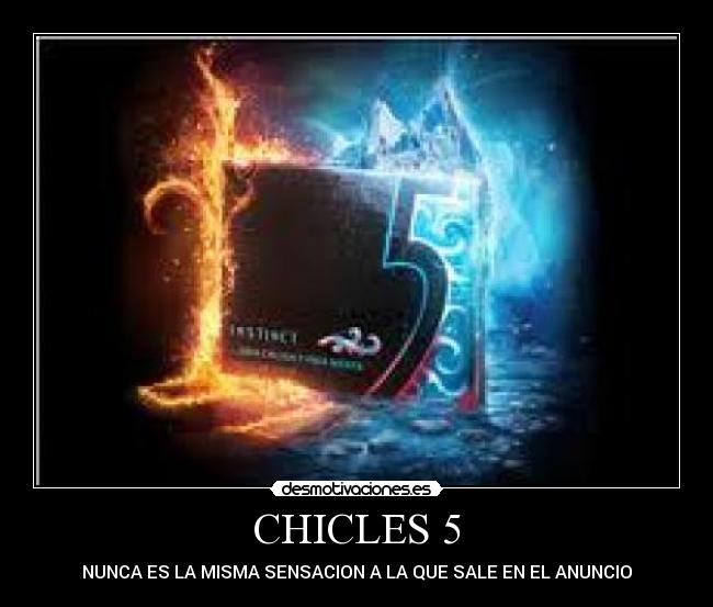 CHICLES 5 -