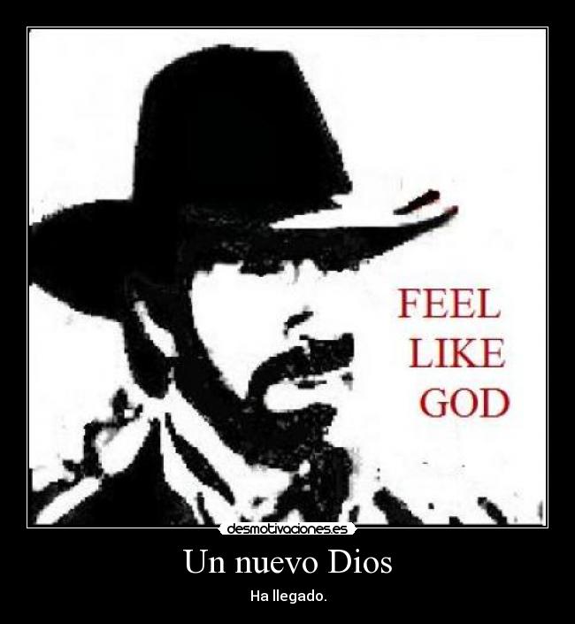 Un nuevo Dios - Ha llegado.