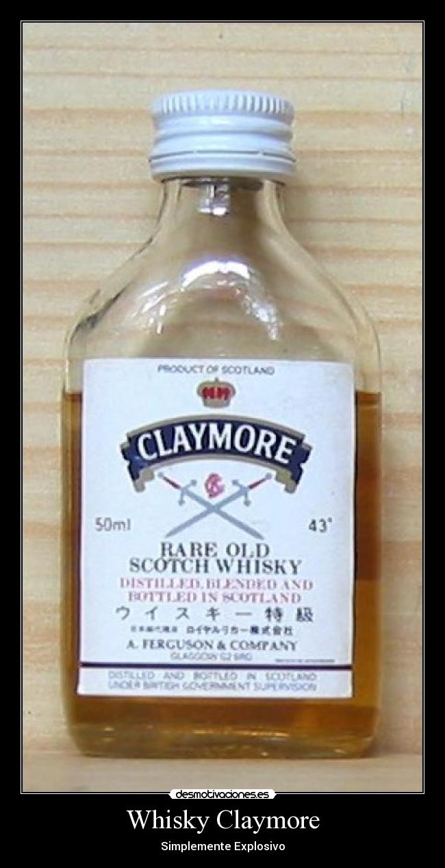 Whisky Claymore - Simplemente Explosivo