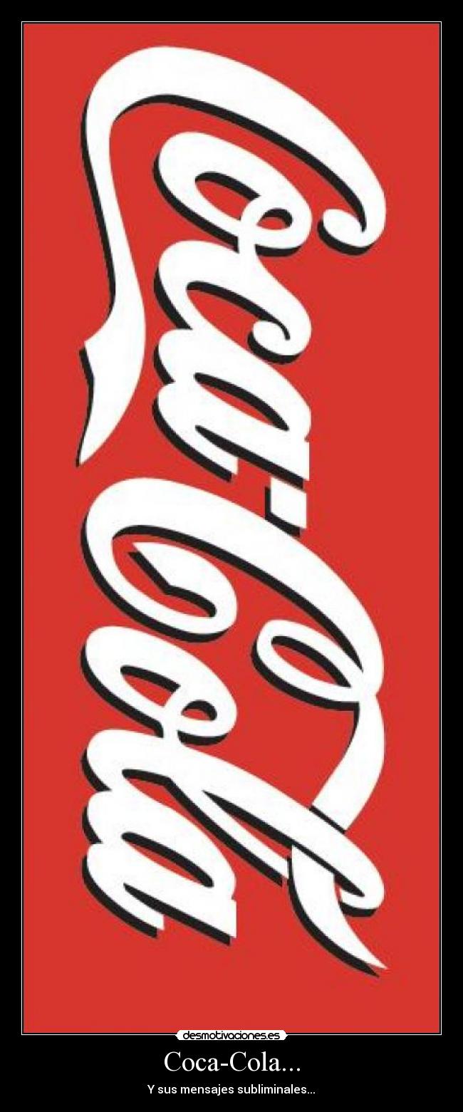 Coca-Cola... - Y sus mensajes subliminales...
