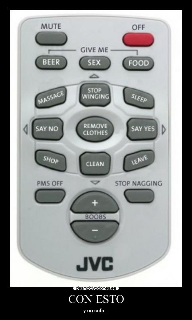 CON ESTO - y un sofa....