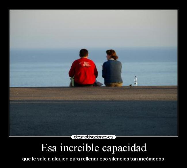 Esa increible capacidad -