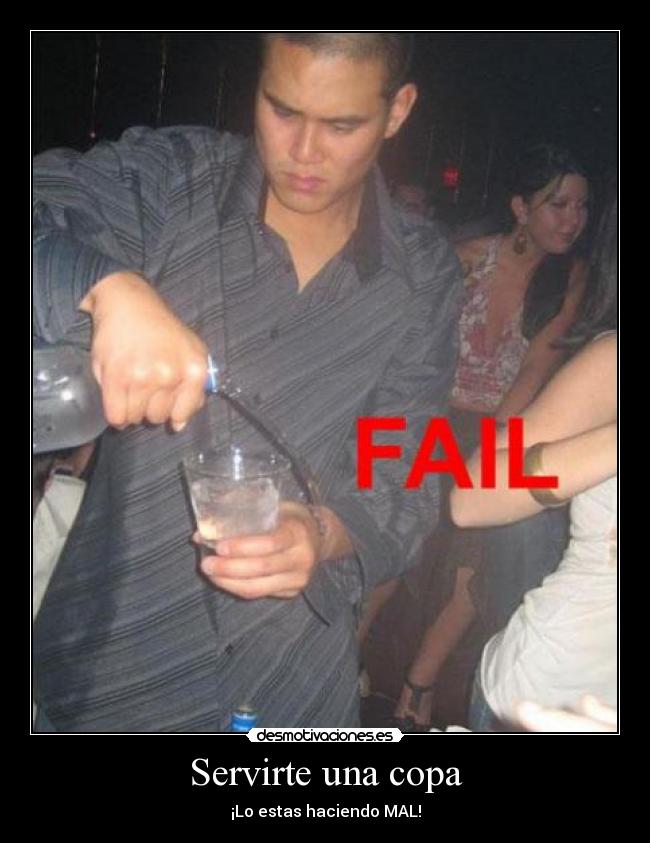 Servirte una copa - ¡Lo estas haciendo MAL!