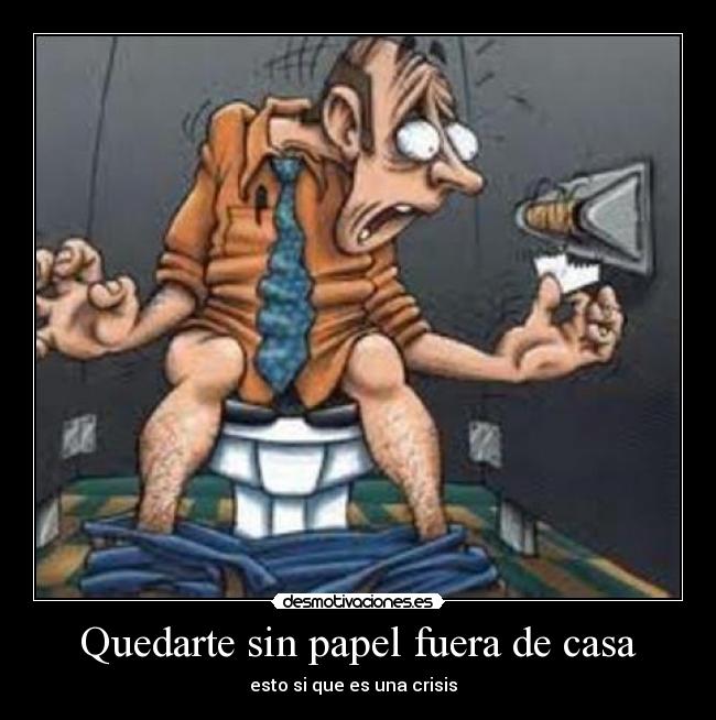 Quedarte sin papel fuera de casa -