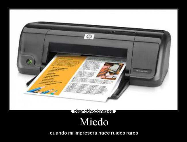 Miedo - cuando mi impresora hace ruidos raros