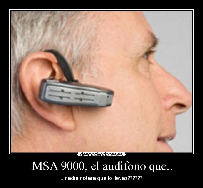 MSA 9000, el audifono que.. -