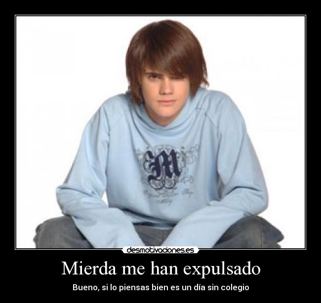 Mierda me han expulsado - Bueno, si lo piensas bien es un día sin colegio