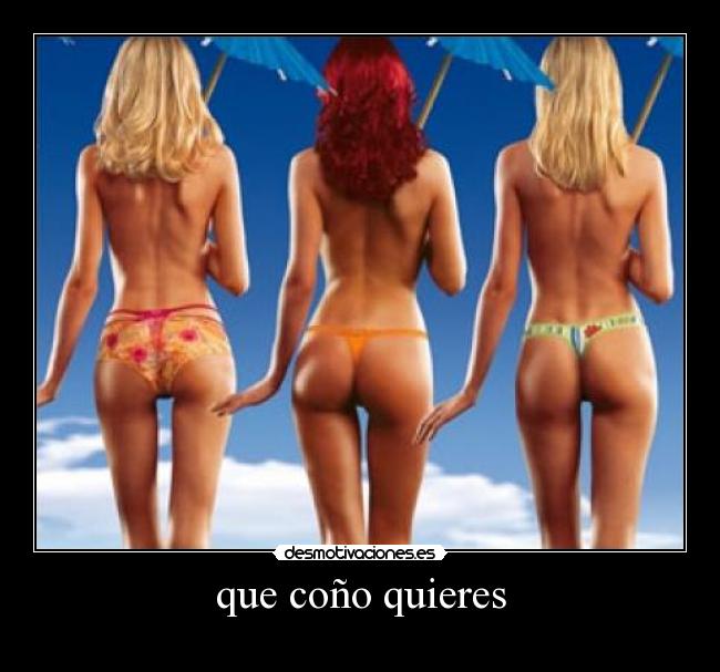 que coño quieres -