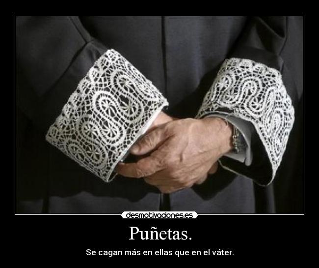 Puñetas. - 