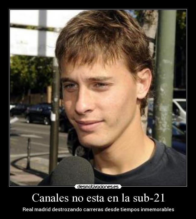 Canales no esta en la sub-21 - 
