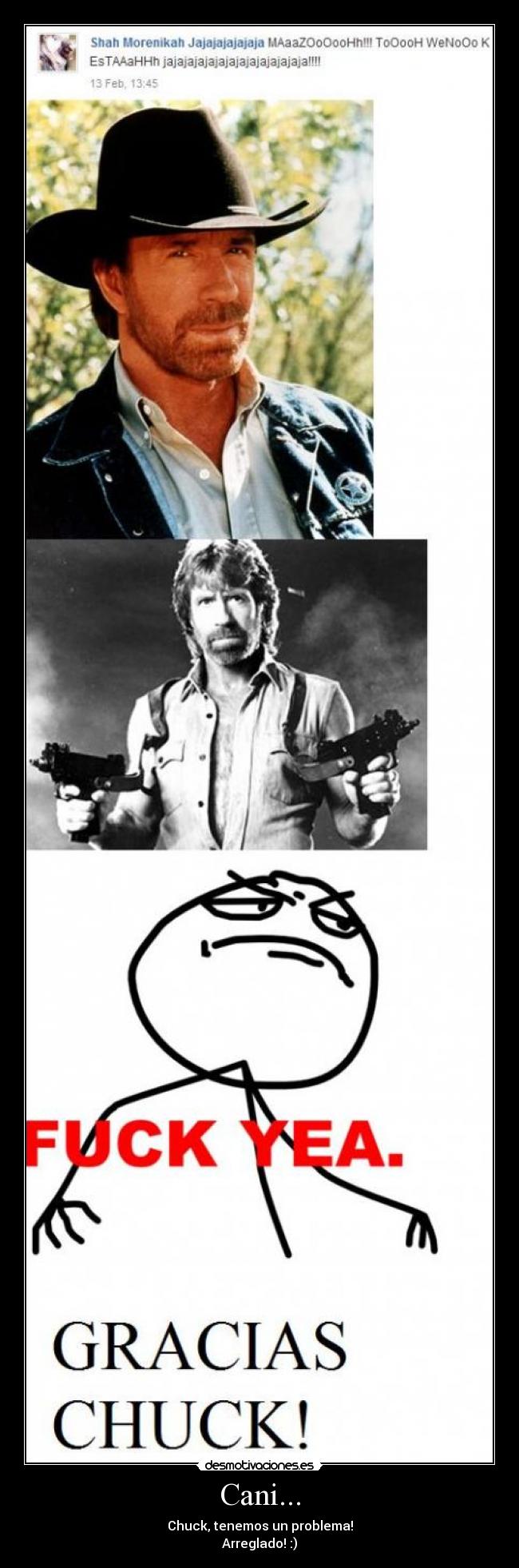 Cani... - Chuck, tenemos un problema!
Arreglado! :)