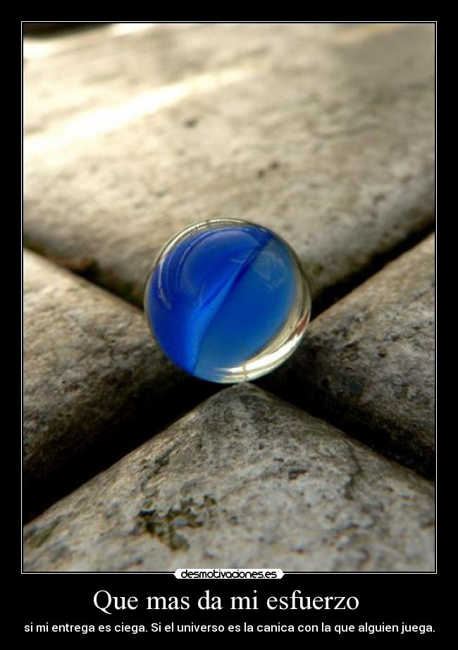 Que mas da mi esfuerzo  - 