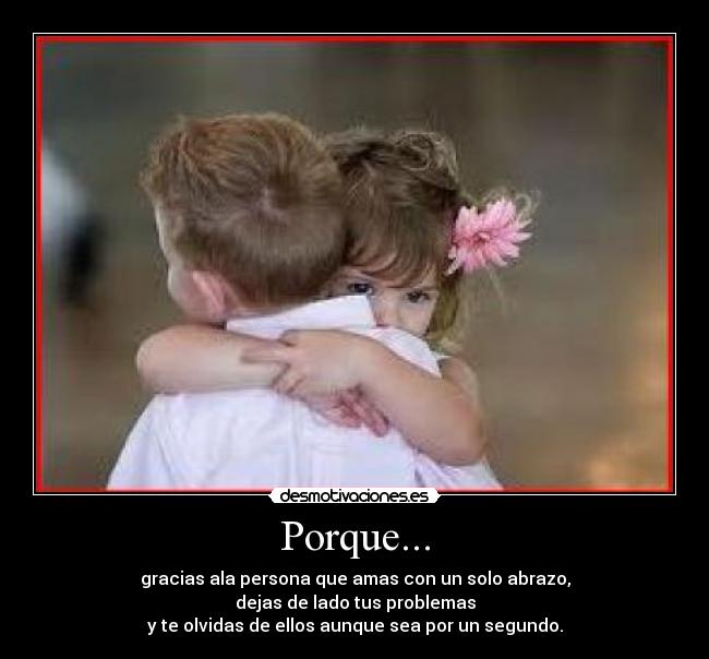 Porque... -