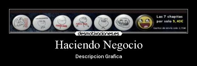 Haciendo Negocio - Descripcion Grafica