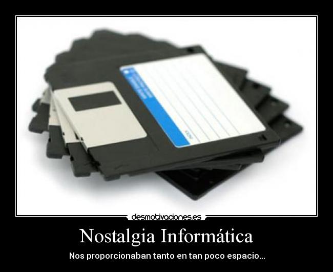 carteles nostalgia informatica desmotivaciones