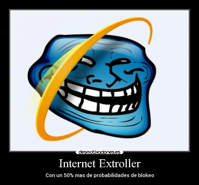 Internet Extroller - Con un 50% mas de probabilidades de blokeo