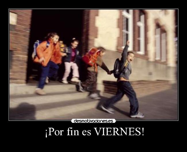 ¡Por fin es VIERNES! -