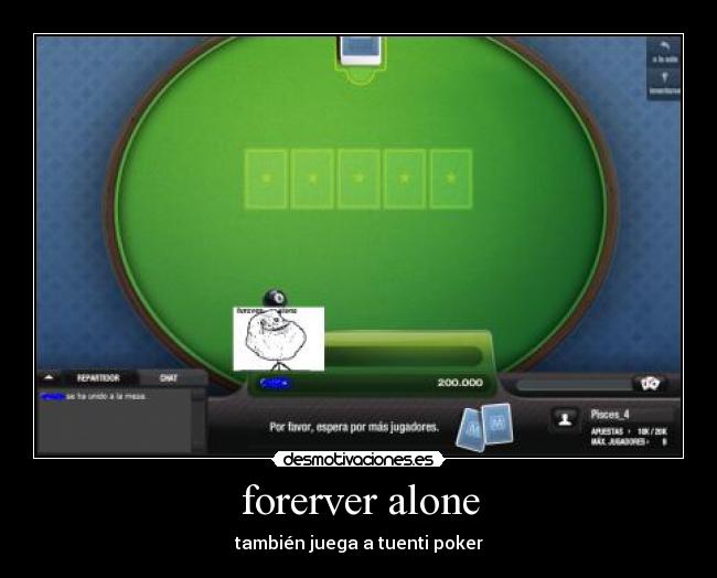 forerver alone - también juega a tuenti poker