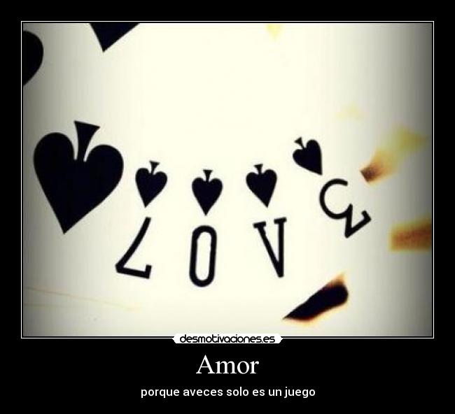 Amor - porque aveces solo es un juego