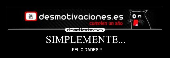 SIMPLEMENTE... - ...FELICIDADES!!!