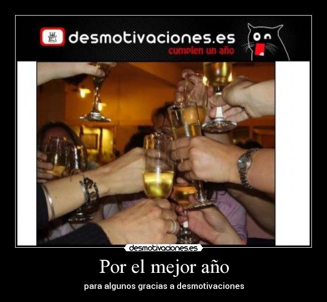Por el mejor año - para algunos gracias a desmotivaciones